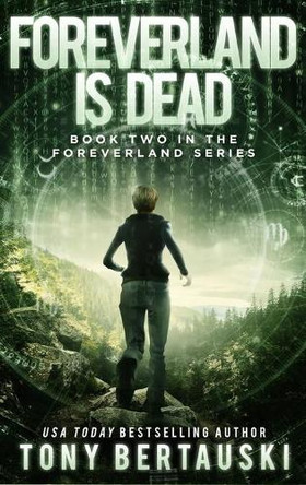 Foreverland is Dead: A Science Fiction Thriller by Bertauski Tony 9781951432263