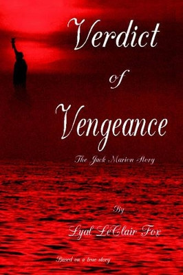Verdict of Vengeance by Lyal LeClair Fox 9781412201063