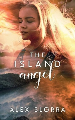 The Island Angel by Alex Slorra 9781949909654