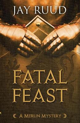 Fatal Feast by Jay Ruud 9781948338110