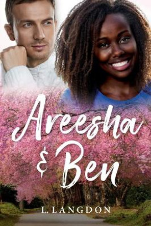 Areesha & Ben by L Langdon 9781643886374