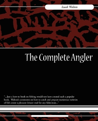 The Complete Angler by Walton Izaak Walton 9781604246247