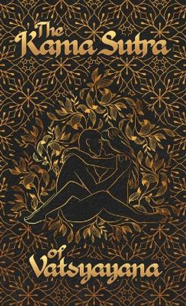 Kama Sutra Of Vatsyayana Hardcover by Vatsyayana 9781639233526