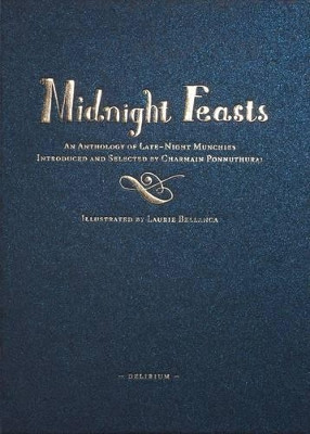 Midnight Feasts: An Anthology of Late-night Munchies by Charmain Ponnuthurai 9782952937061