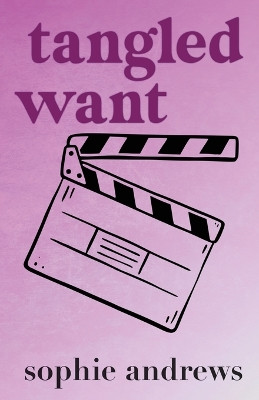 Tangled Want: Special Edition by Sophie Andrews 9781957580463
