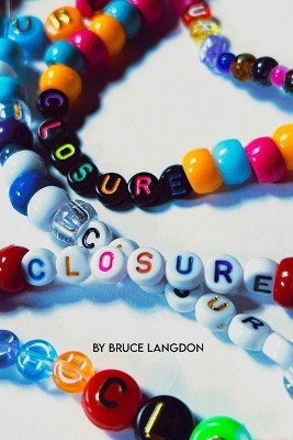 Closure by Bruce Langdon 9781963746457