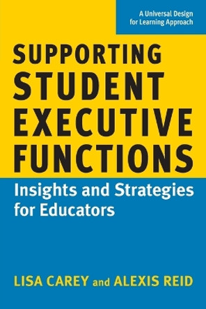 Supporting Student Executive Functions by Lisa Carey 9781943085187