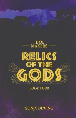Relics of the Gods by Sonja Dewing 9781957909172