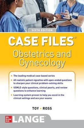 Case Files Obstetrics and Gynecology, Sixth Edition by Eugene C Toy