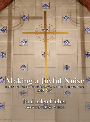 Making a Joyful Noise by Paul A Lieber 9781088098950