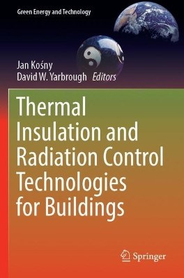 Thermal Insulation and Radiation Control Technologies for Buildings by Jan Kośny 9783030986957