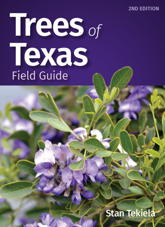 Trees of Texas Field Guide by Stan Tekiela