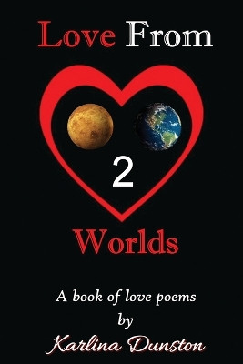 Love From Two Worlds by Karlina Dunston 9781916596351
