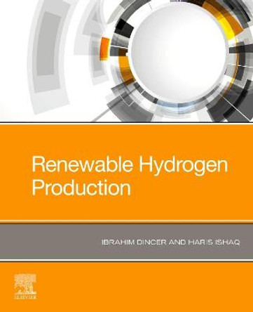 Renewable Hydrogen Production by Ibrahim Dincer