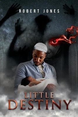 Little Destiny by Robert Jones 9781952874444
