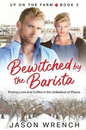 Bewitched by the Barista by Jason Wrench 9781802509847