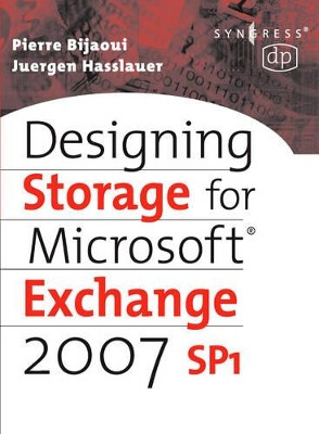 Designing Storage for Exchange 2007 SP1 by Pierre Bijaoui 9781555583088