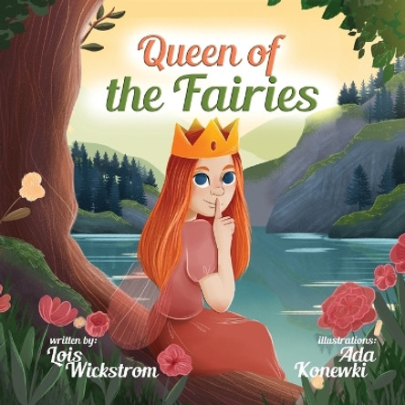 Queen of the Fairies by Lois Wickstrom 9781954519824