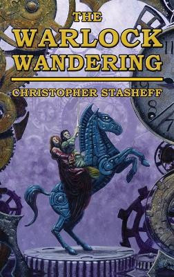 The Warlock Wandering by Christopher Stasheff 9781953215710
