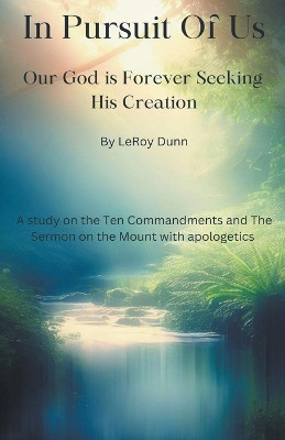 In Pursuit Of Us by Leroy Dunn 9798223922469