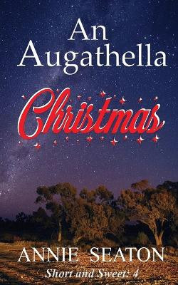 An Augathella Christmas by Annie Seaton 9781923048225