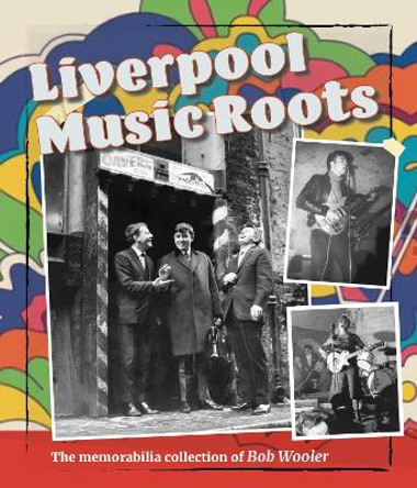 Liverpool Music Roots by Dave Jones