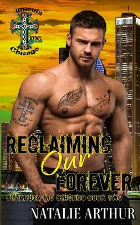 Reclaiming Our Forever by Natalie Arthur 9781963504033