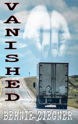 Vanished by Bernie Ziegner 9798890215826