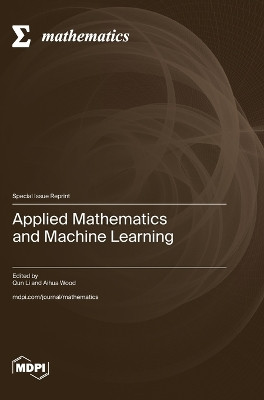 Applied Mathematics and Machine Learning by Qun Li 9783725812813