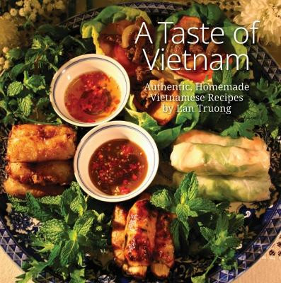 A Taste of Vietnam by Lan Truong 9781739375812