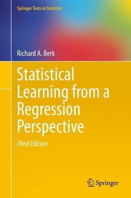 Statistical Learning from a Regression Perspective by Richard A. Berk 9783030401887