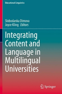 Integrating Content and Language in Multilingual Universities by Slobodanka Dimova 9783030469498