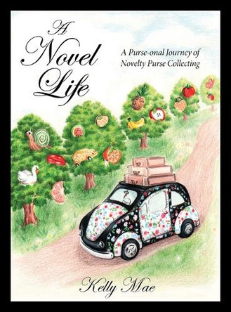 A Novel Life by Kelly Mae 9781946245571