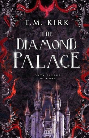 The Diamond Palace by T M Kirk 9798992078107