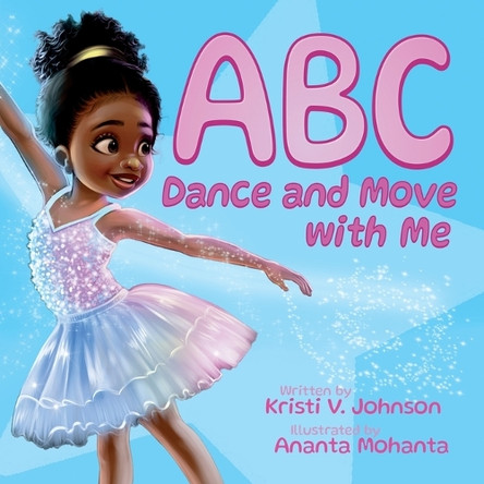 ABC Dance And Move With Me by Kristi V Johnson 9798218463243