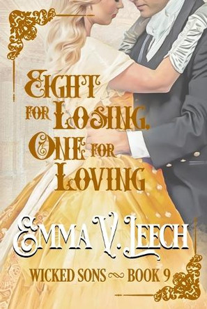 Eight for Losing, One for Loving. by Emma V Leech 9782487015456