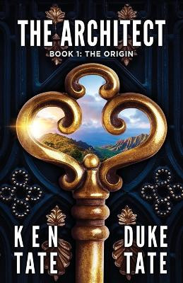 The Architect: The Origin by Duke Tate 9781951465506