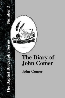 The Diary Of John Comer by John Comer 9781579780289