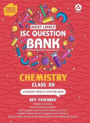 Most Likely Question Bank - Chemistry: Isc Class 12 for 2022 Examination by Oswal 9789391184353