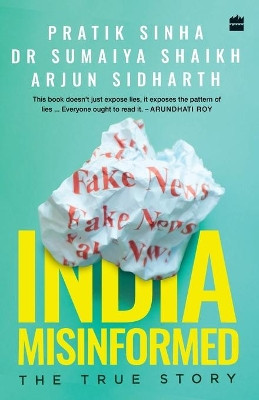 India Misinformed: The True Story by P. Sinha 9789353028374