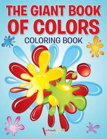 The Giant Book of Colors Coloring Book by Activibooks For Kids 9781683217343