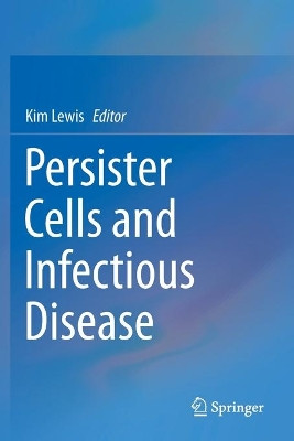 Persister Cells and Infectious Disease by Kim Lewis 9783030252434