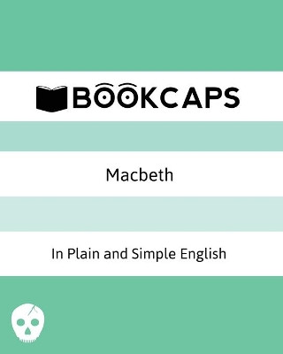 Macbeth In Plain and Simple English: (A Modern Translation and the Original Version) by William Shakespeare 9781610428194