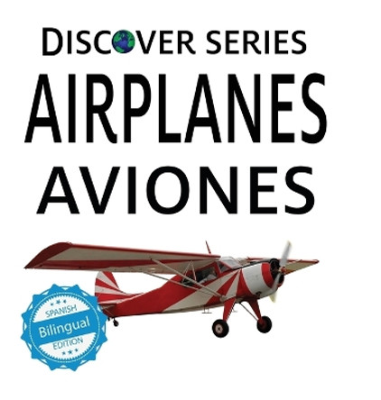 Aviones/Airplanes by Xist Publishing 9781532439179