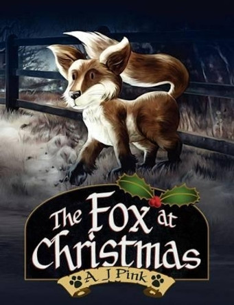 The Fox at Christmas by A J Pink 9781847485861 The Fox at Christmas by A J Pink 9781847485861