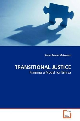 Transitional Justice Framing a Model for Eritrea by Daniel Rezene Mekonnen 9783639153729