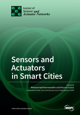Sensors and Actuators in Smart Cities by Mohammad Hammoudeh 9783038428732
