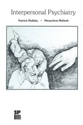 Interpersonal Psychiatry by Patrick Mullahy 9789401172943