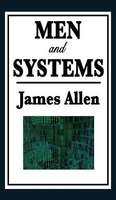 Men and Systems by James Allen 9781515434436
