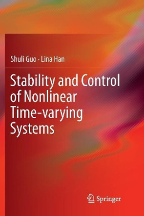 Stability and Control of Nonlinear Time-varying Systems by Shuli Guo 9789811342691